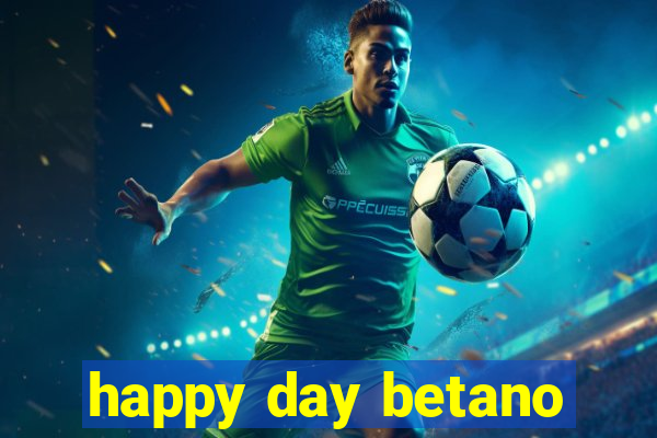 happy day betano